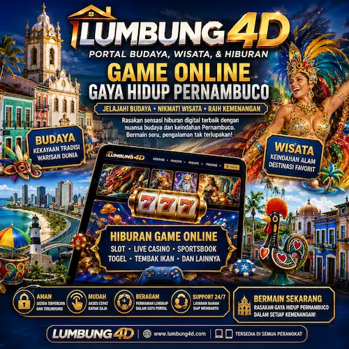 LUMBUNG4D : Portal Budaya, Wisata, & Hiburan Game Online Gaya Hidup Pernambuco